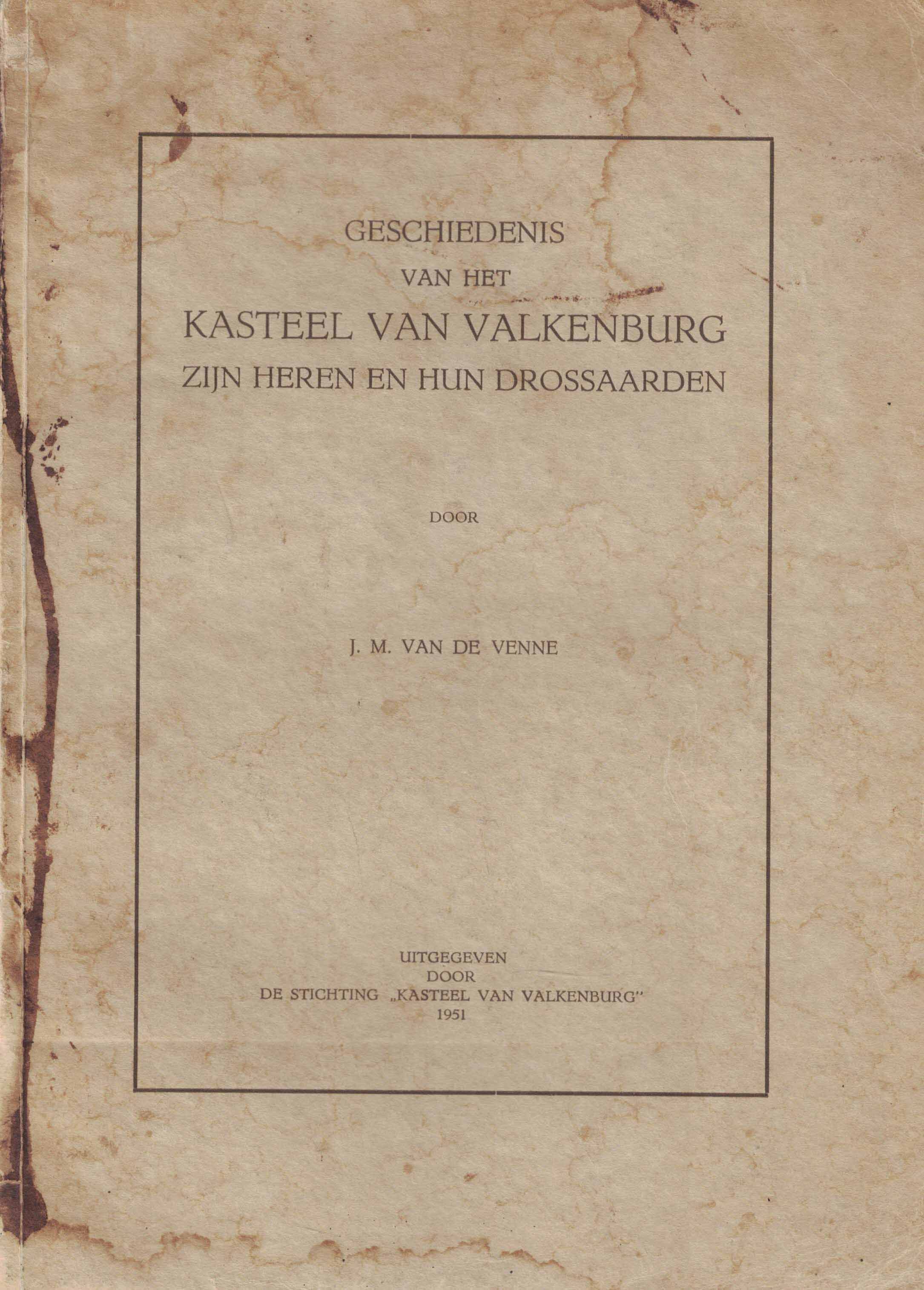 Geschiedenis van het Kasteel van Valkenburg - Zijn heren en hun drossaarden