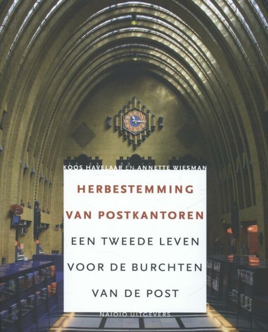 Herbestemming van postkantoren - Een tweede leven voor de burchten van de post