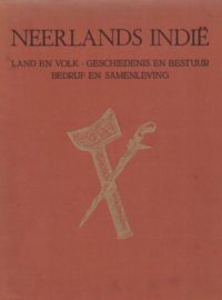 Neerlands Indië - Land en volk . Geschiedenis en bestuur . Bedrijf en samenleving