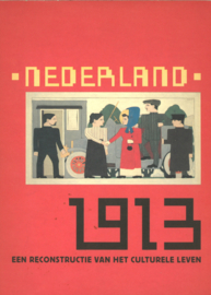 Nederland 1913 - Een reconstructie van het culturele leven