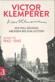 Victor Klemperer - Ich will Zeugnis ablegen bis zum Letzten - Tagebücher 1942-1945 (hardcover)