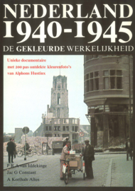 Nederland 1940-1945 - De gekleurde werkelijkheid