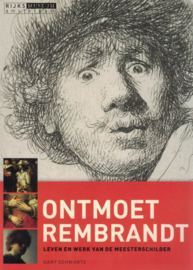 Ontmoet Rembrandt - Leven en werk van de meesterschilder