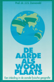 De aarde als woonplaats - Een inleiding in de zonale fysische geografie