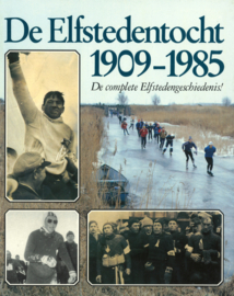 De Elfstedentocht 1909-1985 - De complete Elfstedengeschiedenis!