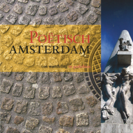 Poëtisch Amsterdam - Een wandeling in gedichten (NIEUW)
