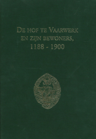 De hof te Vaarwerk en zijn bewoners, 1188-1900
