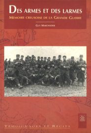 Des armes et des Larmes - Mémoire creusoise de la Grande Guerre