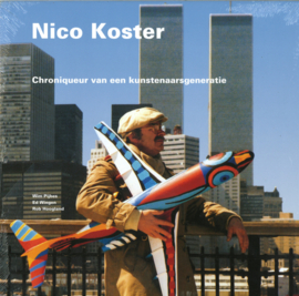 Nico Koster - Chroniqueur van een kunstenaarsgeneratie (nieuw)