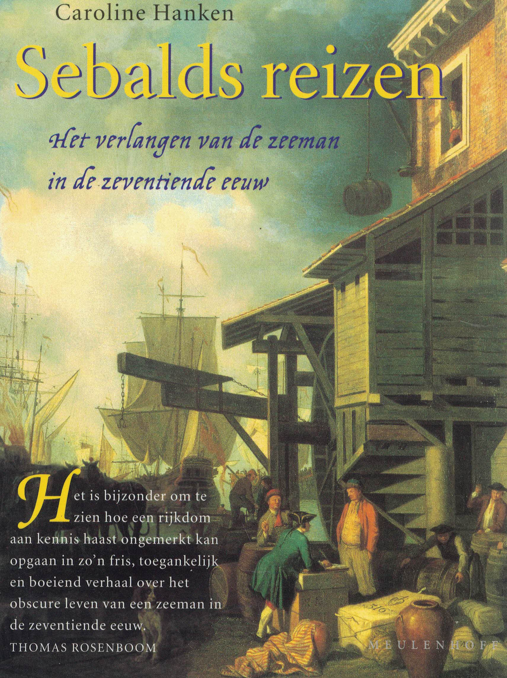 Sebalds reizen - Het verlangen van de zeeman in de zeventiende eeuw