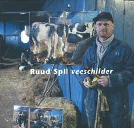 Ruud Spil Veeschilder - Op koeien raak je nooit uitgekeken