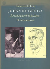 Johan Huizinga - Leven en werk in beelden en documenten