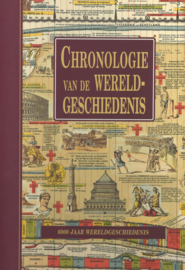Chronologie van de wereldgeschiedenis - 6000 jaar geschiedenis overzichtelijk in beeld