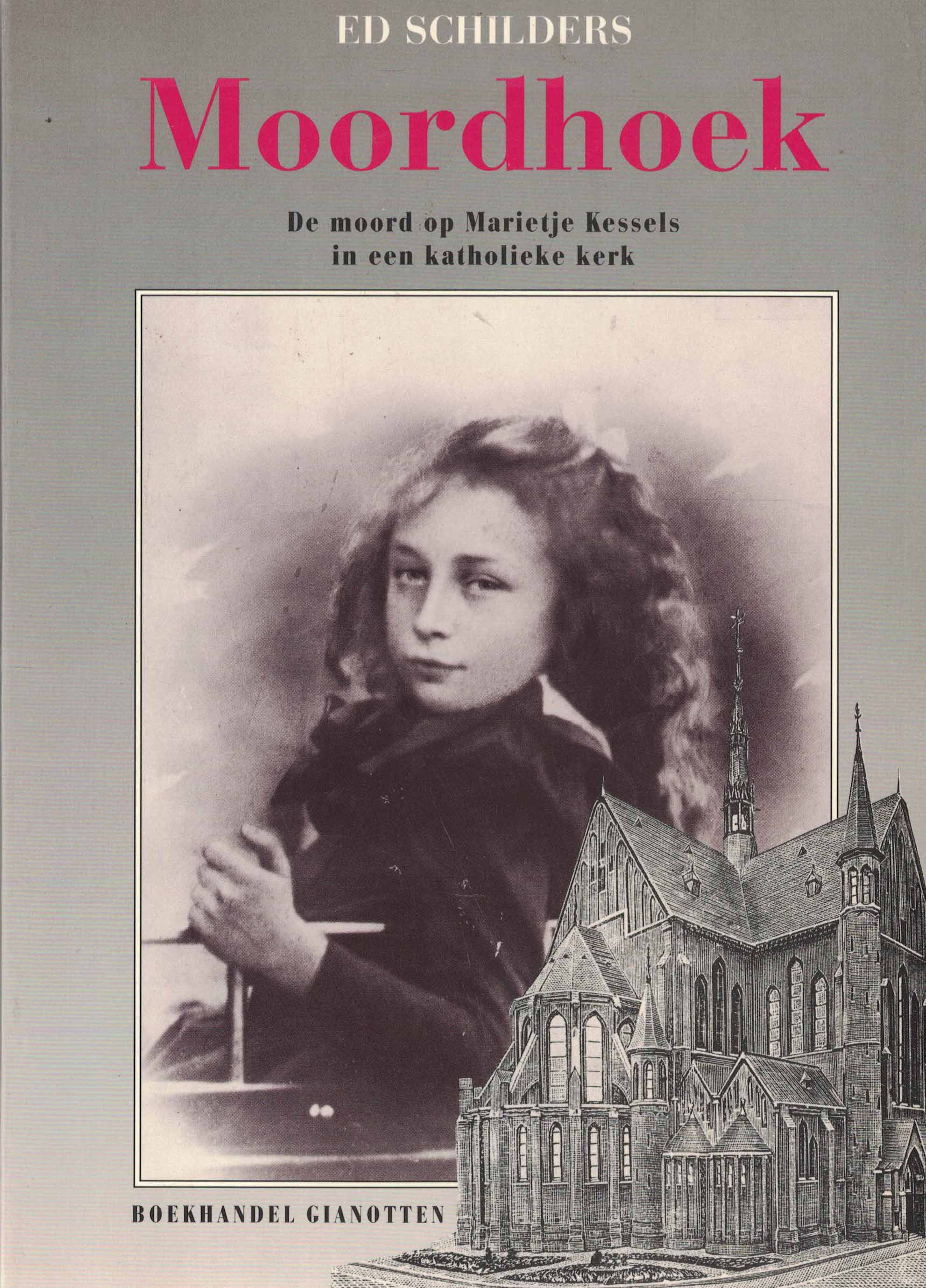 Moordhoek - De moord op Marietje Kessels in een katholieke kerk