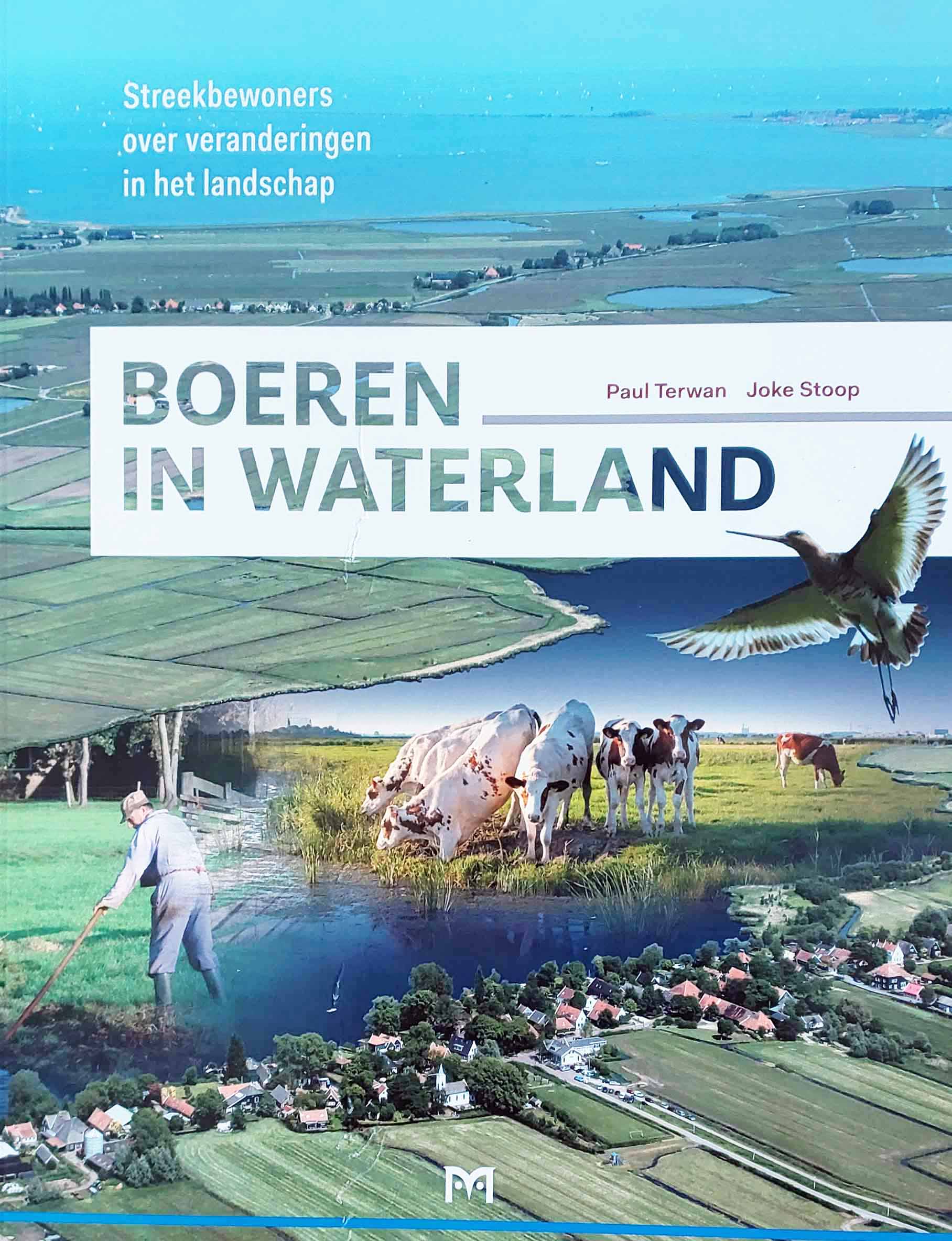 Boeren in waterland - Streekbewoners over veranderingen in het landschap