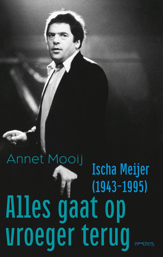 Alles gaat op vroeger terug - Ischa Meijer 1943-1995