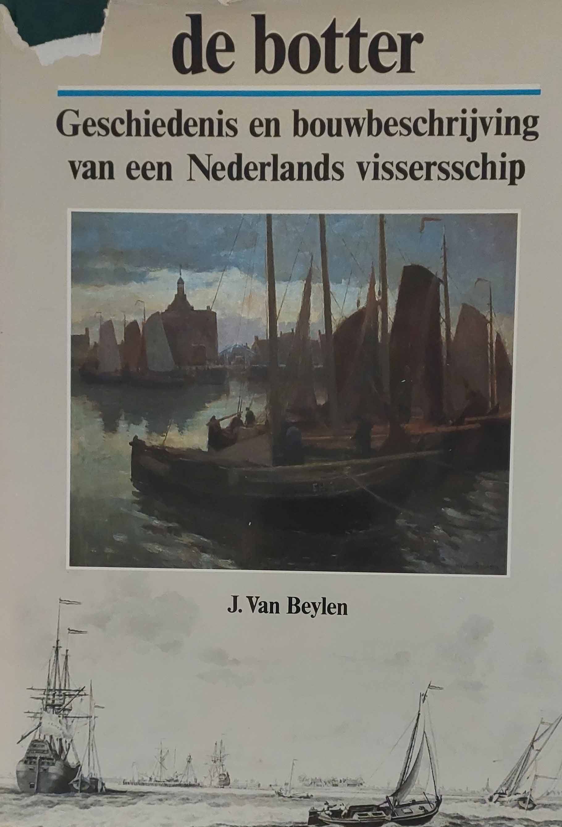 De Botter - Geschiedenis en bouwbeschrijving van een Nederlands vissersschip