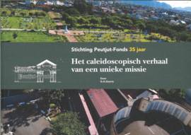 Stichting Peutjut-Fonds 35 jaar - Het caleidoscopisch verhaal van een unieke missie