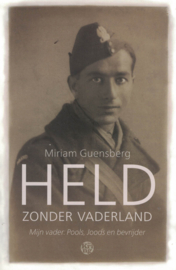 Held zonder vaderland - Mijn vader: Pools, Joods en bevrijder