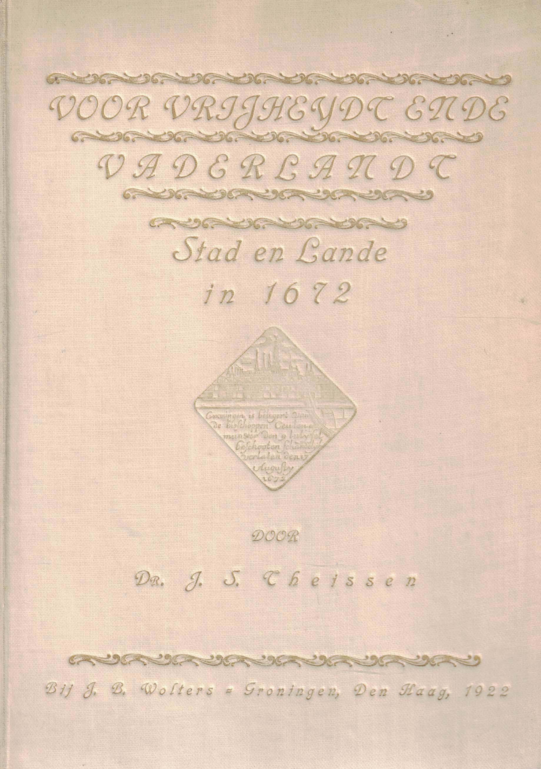 Voor vrijheydt ende vaderlandt - Stad en lande in 1672