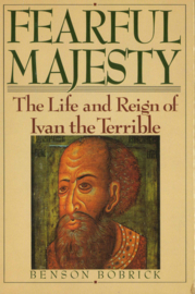 Fearful Majesty - The Life and Reign of Ivan the Terrible