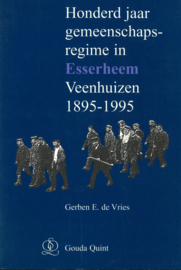 Honderd jaar gemeenschapsregime in Esserheem Veenhuizen 1895-1995