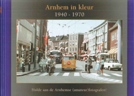 Arnhem in kleur 1940 - 1970