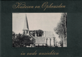 Kesteren en Opheusden in oude ansichten
