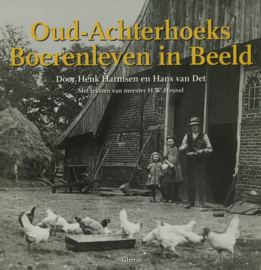 Oud-Achterhoeks Boerenleven in Beeld