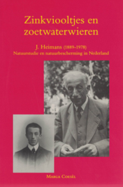 Zinkviooltjes en zoetwaterwieren - J. Heimans (1889-1978) Natuurstudie en natuurbescherming in Nederland