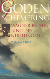 Godenschemering - Wagner en zijn Ring des Nibelungen