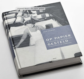 Op papier gesteld - De geschiedenis van de Nederlandse papier- en kartonindustrie in de twintigste eeuw