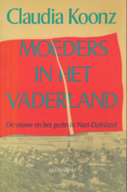 Moeders in het vaderland - De vrouw en het gezin in Nazi-Duitsland