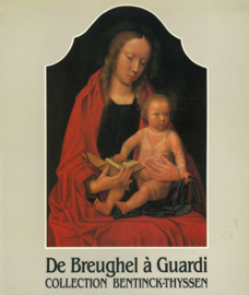 De Breughel à Guardi - Collection Bentinck-Thyssen