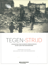Tegen-Strijd - De beleving van de Eerste Wereldoorlog in het land van Dendermonde
