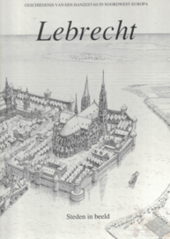 Lebrecht - Geschiedenis van een hanzestad in Noordwest-Europa