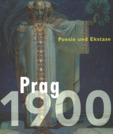 Prag 1900 - Poesie und Ekstase