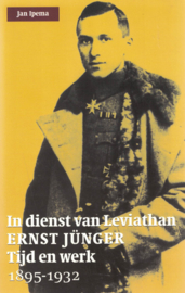 In dienst van Leviathan ERNST JÜNGER tijd en werk 1895-1932