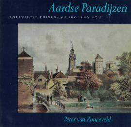 Aardse Paradijzen - Botanische tuinen in Europa en Azië