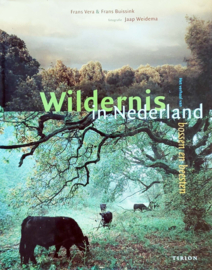 Wildernis in Nederland - Het verhaal van bossen en beesten