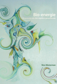 Bio-energie - De potentie van niet-reguliere geneeskunde