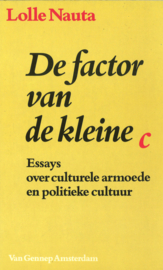 De factor van de kleine c - Essays over culturele armoede en politieke cultuur