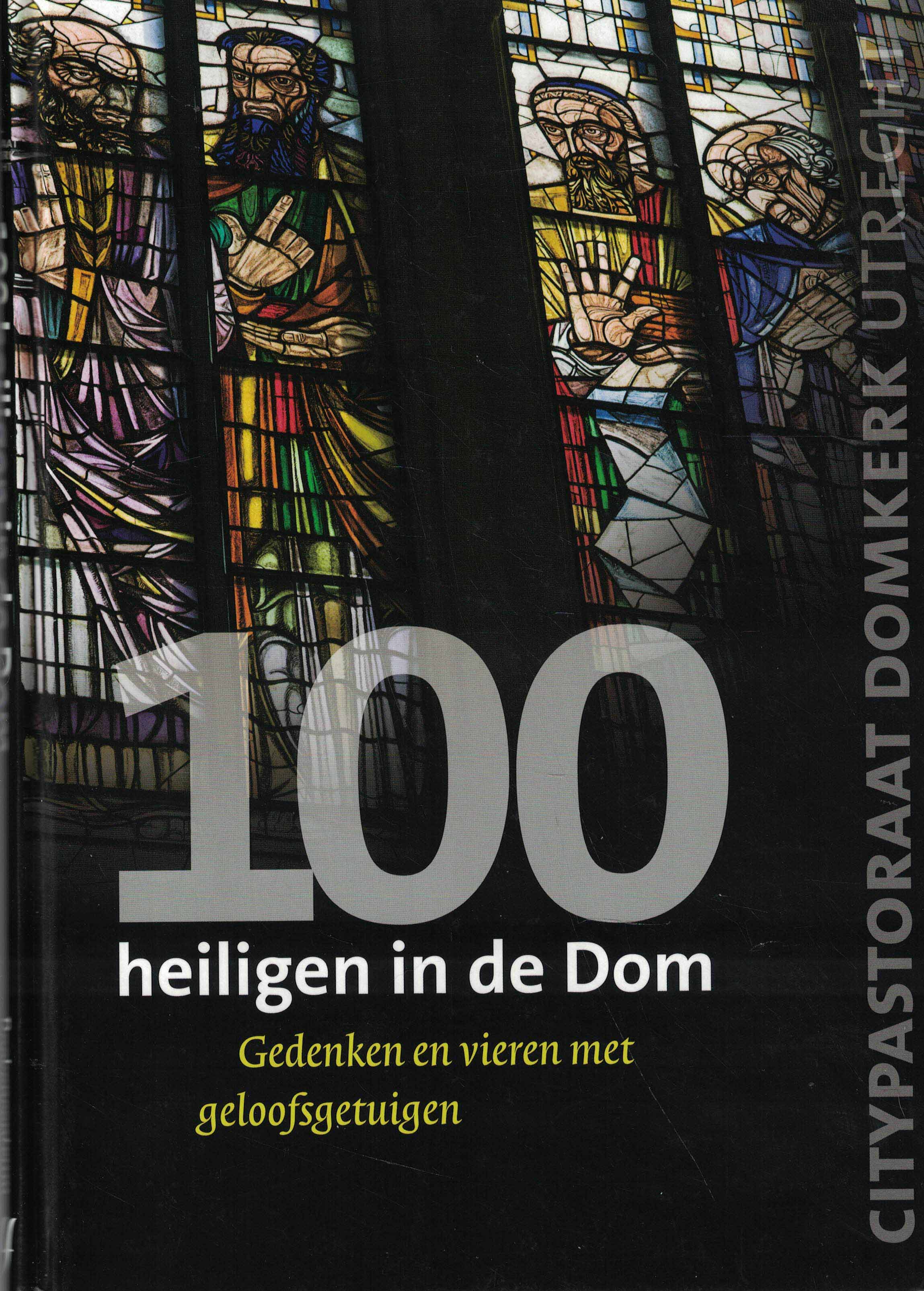 100 heiligen in de Dom - Gedenken en vieren met geloofsgetuigen (Z.G.A.N.)