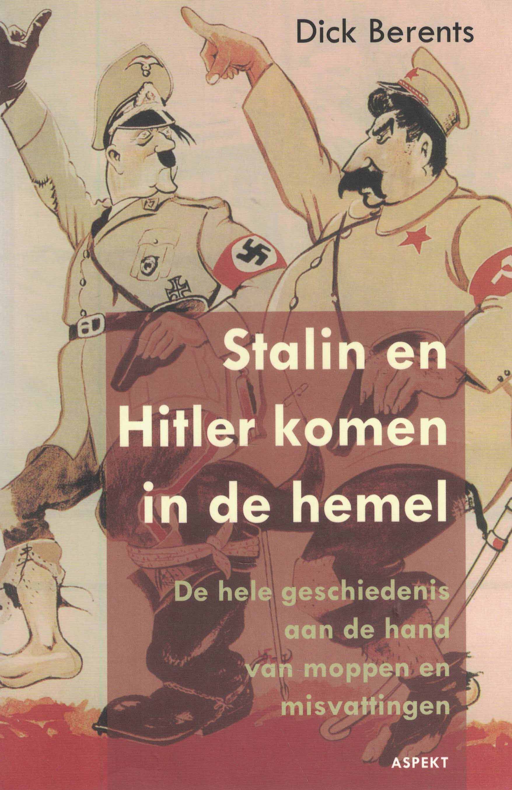 Hitler en Stalin komen in de hemel - De hele geschiedenis aan de hand van moppen en misvattingen