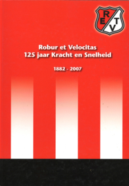 Robur et Velocitas - 125 jaar Kracht en snelheid 1882-2007