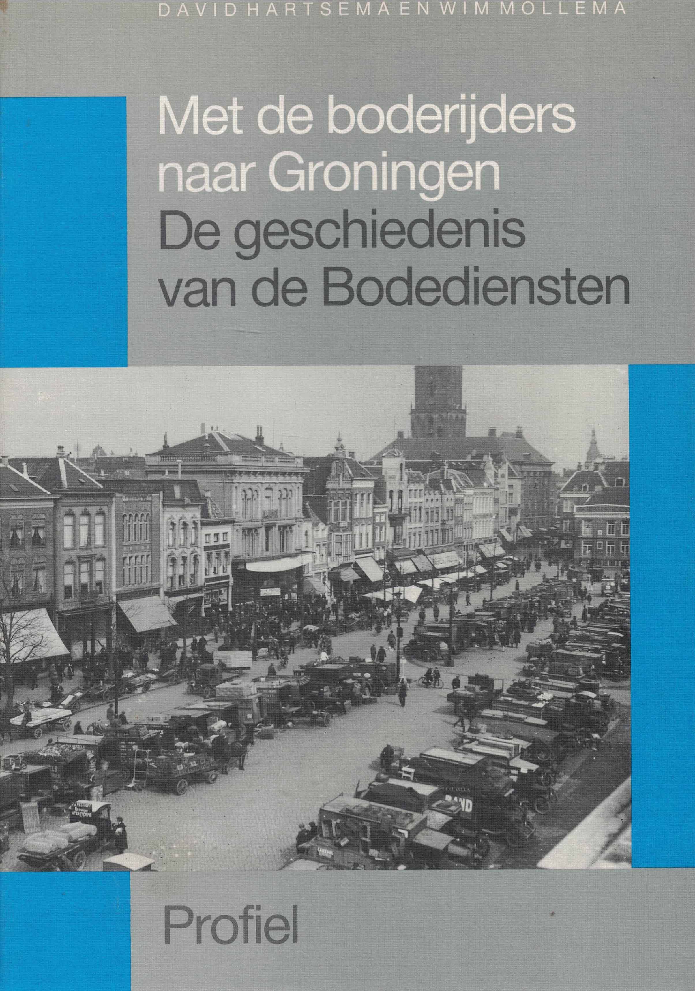 Met de boderijders naar Groningen - De geschiedenis van de Bodediensten