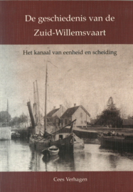 De geschiedens van de Zuid-Willemsvaart - Het kanaal van eenheid en scheiding