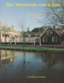 Het Westeinde van Edam - Armoede en welvaren van een stadsbuurt