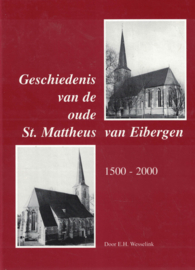 Geschiedenis van de oude St. Mattheus van Eibergen 1500-2000