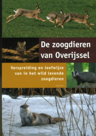 De Zoogdieren van Overijssel - Leefwijze en verspreiding in de periode 1970 t/m 2010